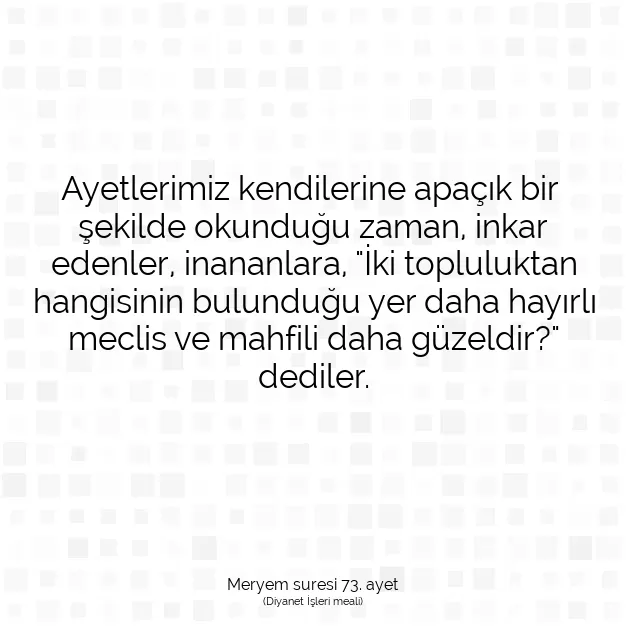 Ayetbul | Kuran Mealleri | Quran | Meryem suresi 73. ayet