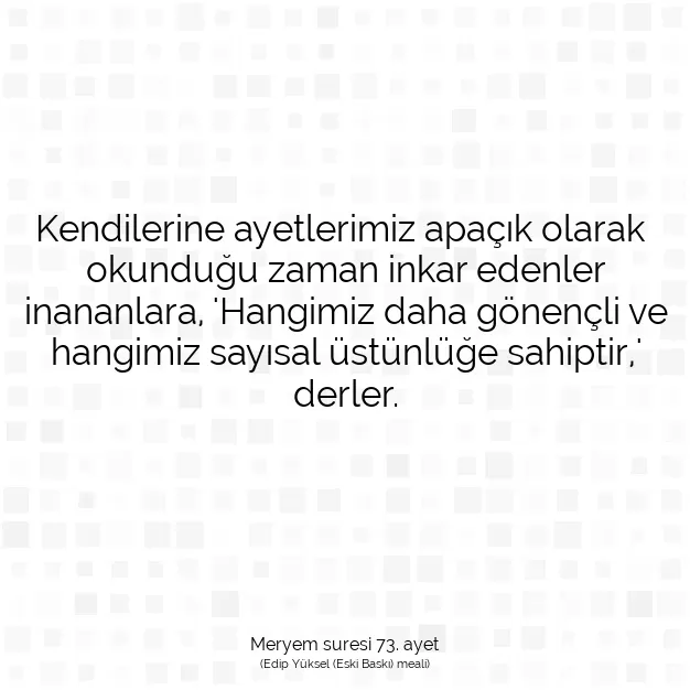 Ayetbul | Kuran Mealleri | Quran | Meryem suresi 73. ayet