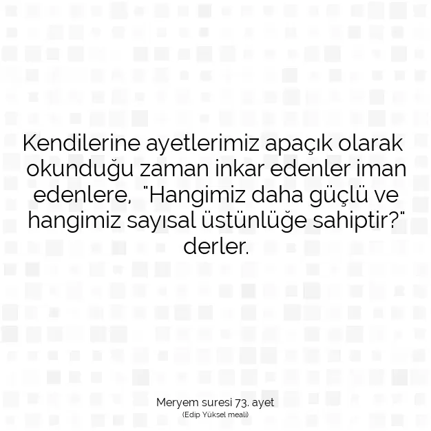 Ayetbul | Kuran Mealleri | Quran | Meryem suresi 73. ayet