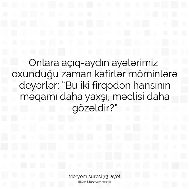 Ayetbul | Kuran Mealleri | Quran | Meryem suresi 73. ayet