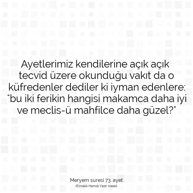 Ayetbul | Kuran Mealleri | Quran | Meryem suresi 73. ayet