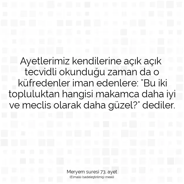 Ayetbul | Kuran Mealleri | Quran | Meryem suresi 73. ayet