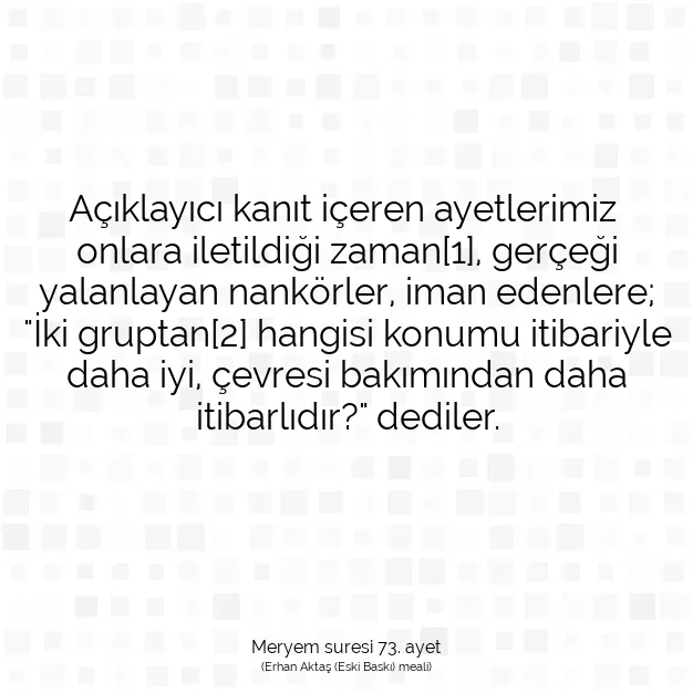 Ayetbul | Kuran Mealleri | Quran | Meryem suresi 73. ayet