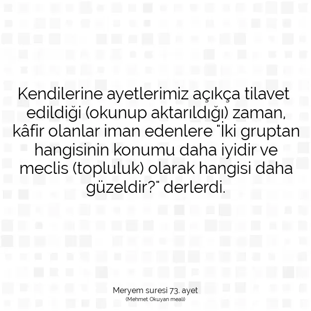 Ayetbul | Kuran Mealleri | Quran | Meryem suresi 73. ayet