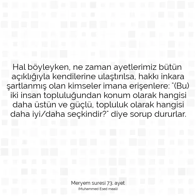 Ayetbul | Kuran Mealleri | Quran | Meryem suresi 73. ayet