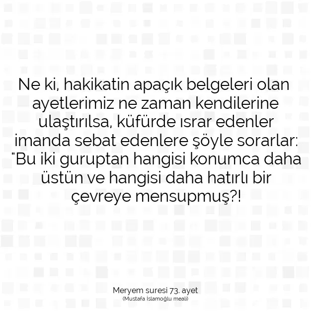 Ayetbul | Kuran Mealleri | Quran | Meryem suresi 73. ayet