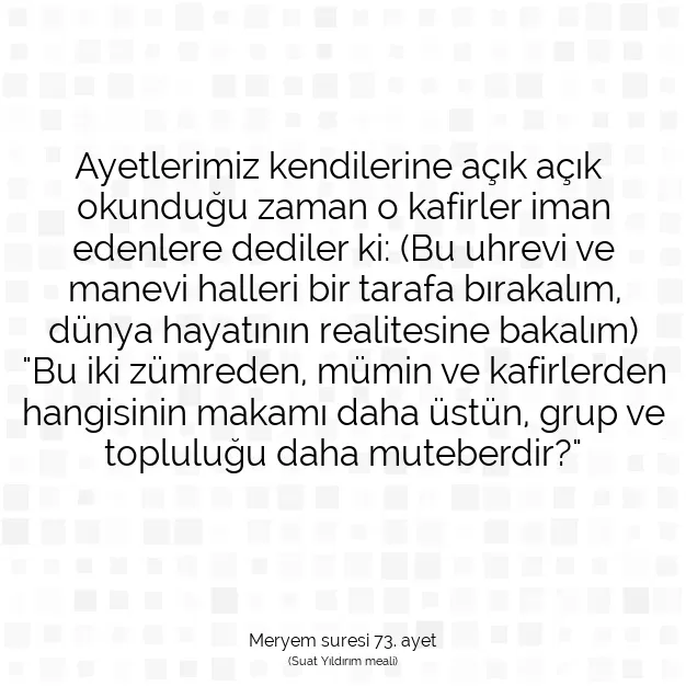 Ayetbul | Kuran Mealleri | Quran | Meryem suresi 73. ayet