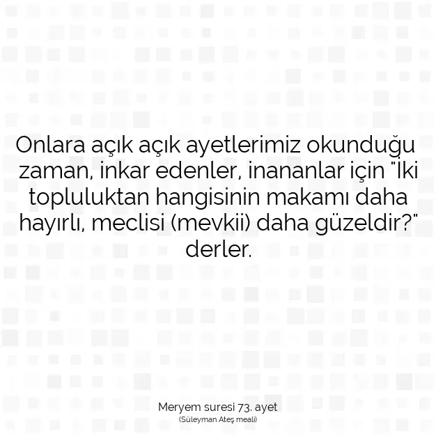 Ayetbul | Kuran Mealleri | Quran | Meryem suresi 73. ayet