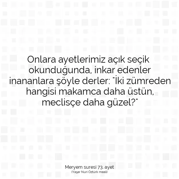 Ayetbul | Kuran Mealleri | Quran | Meryem suresi 73. ayet