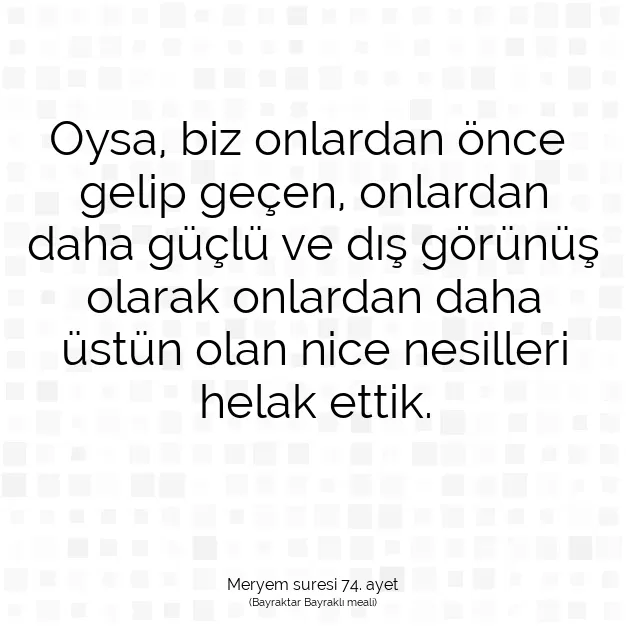 Ayetbul | Kuran Mealleri | Quran | Meryem suresi 74. ayet