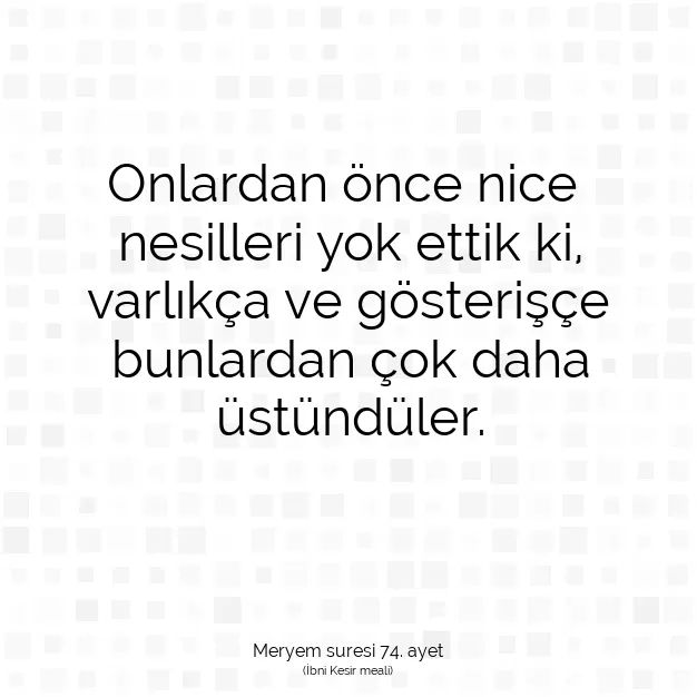 Ayetbul | Kuran Mealleri | Quran | Meryem suresi 74. ayet