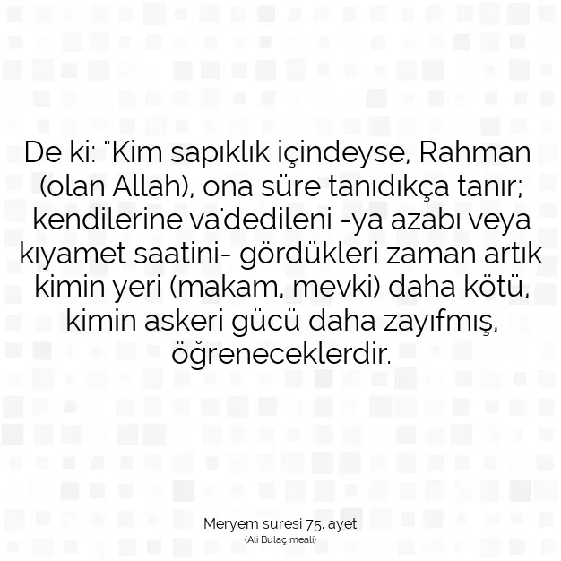 Ayetbul | Kuran Mealleri | Quran | Meryem suresi 75. ayet