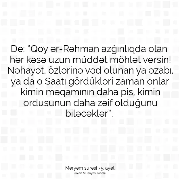 Ayetbul | Kuran Mealleri | Quran | Meryem suresi 75. ayet