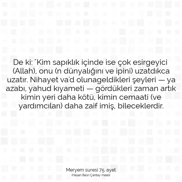 Ayetbul | Kuran Mealleri | Quran | Meryem suresi 75. ayet