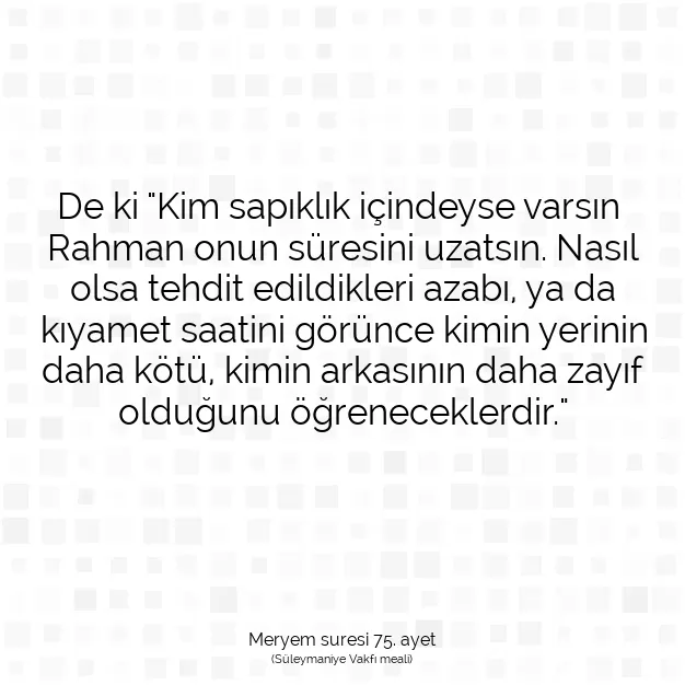 Ayetbul | Kuran Mealleri | Quran | Meryem suresi 75. ayet