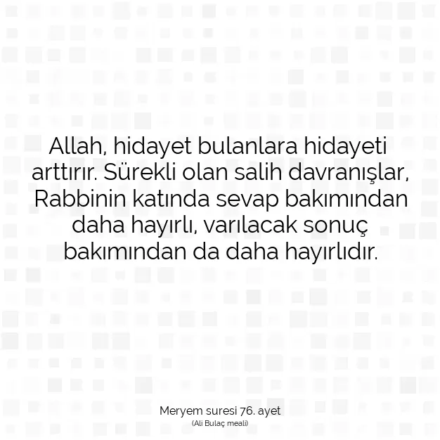 Ayetbul | Kuran Mealleri | Quran | Meryem suresi 76. ayet