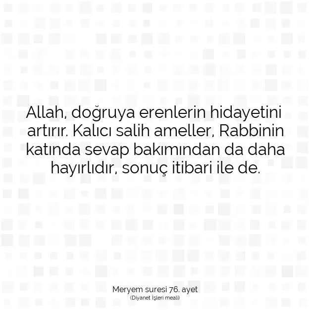 Ayetbul | Kuran Mealleri | Quran | Meryem suresi 76. ayet