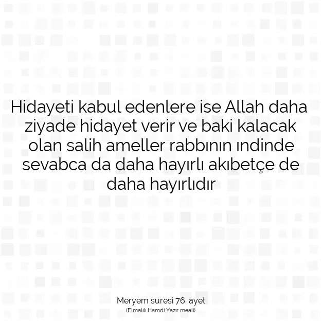 Ayetbul | Kuran Mealleri | Quran | Meryem suresi 76. ayet