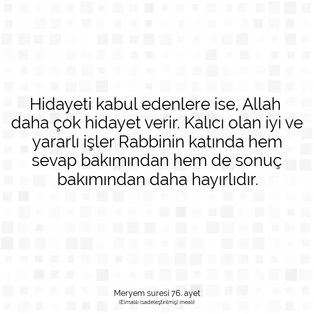 Ayetbul | Kuran Mealleri | Quran | Meryem suresi 76. ayet