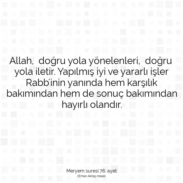 Ayetbul | Kuran Mealleri | Quran | Meryem suresi 76. ayet