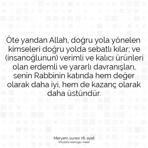 Ayetbul | Kuran Mealleri | Quran | Meryem suresi 76. ayet