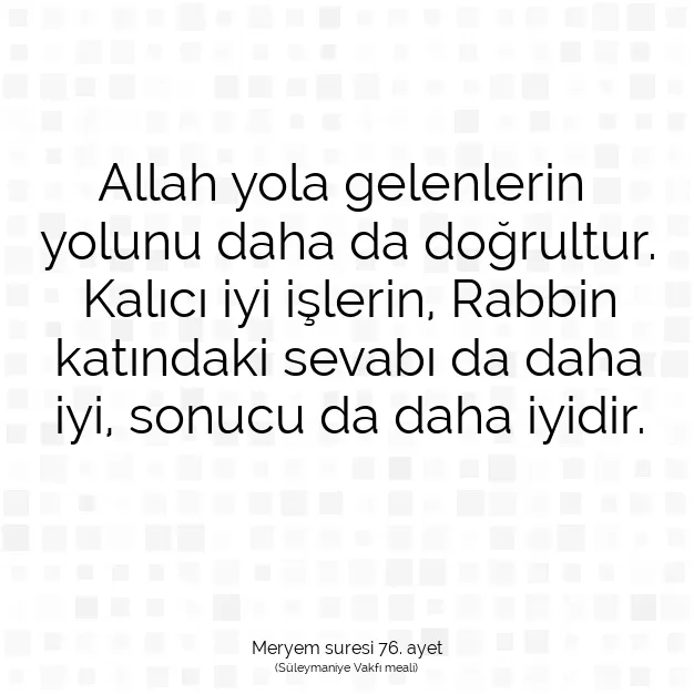 Ayetbul | Kuran Mealleri | Quran | Meryem suresi 76. ayet