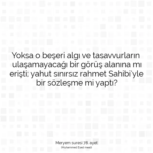 Ayetbul | Kuran Mealleri | Quran | Meryem suresi 78. ayet