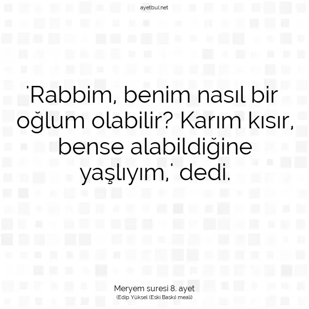 Ayetbul | Kuran Mealleri | Quran | Meryem suresi 8. ayet