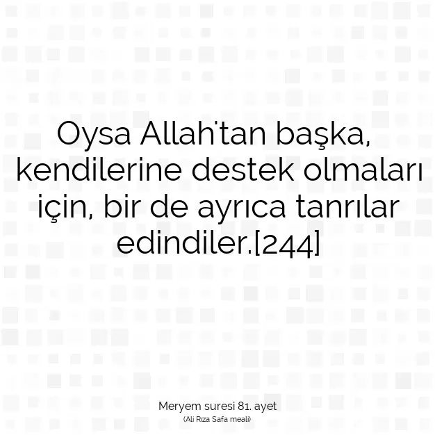 Ayetbul | Kuran Mealleri | Quran | Meryem suresi 81. ayet