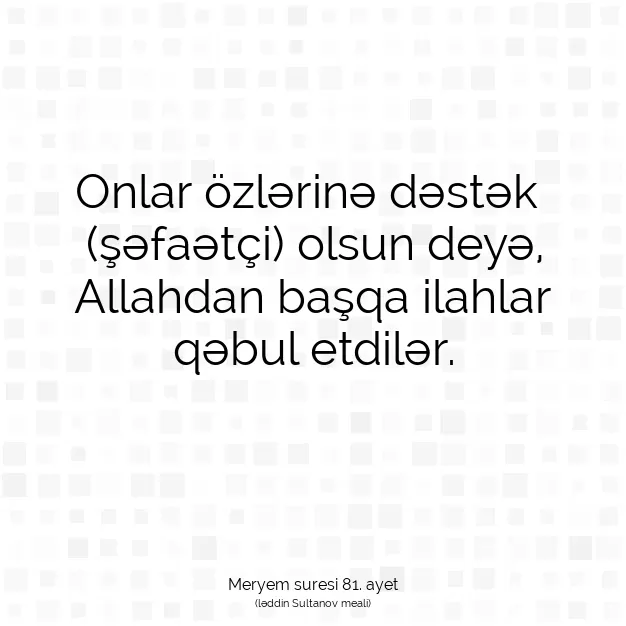 Ayetbul | Kuran Mealleri | Quran | Meryem suresi 81. ayet