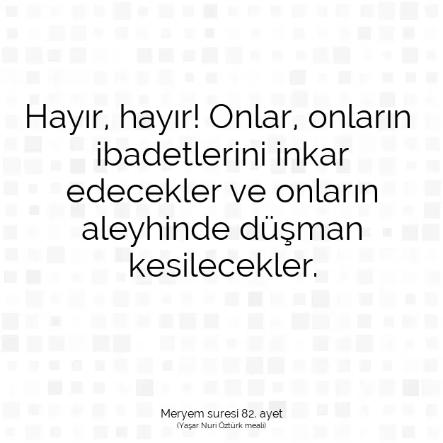 Ayetbul | Kuran Mealleri | Quran | Meryem suresi 82. ayet