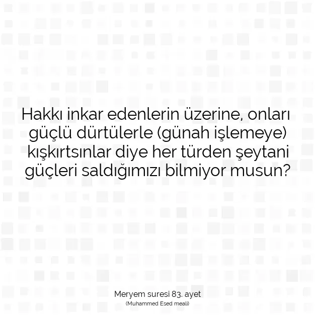 Ayetbul | Kuran Mealleri | Quran | Meryem suresi 83. ayet