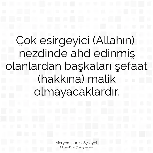 Ayetbul | Kuran Mealleri | Quran | Meryem suresi 87. ayet