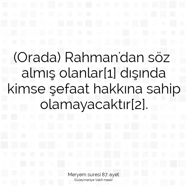 Ayetbul | Kuran Mealleri | Quran | Meryem suresi 87. ayet