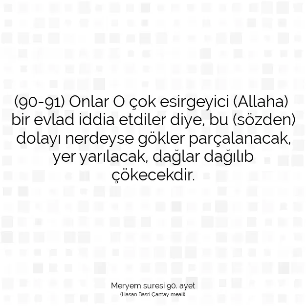 Ayetbul | Kuran Mealleri | Quran | Meryem suresi 90. ayet