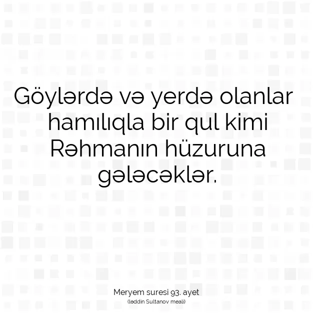 Ayetbul | Kuran Mealleri | Quran | Meryem suresi 93. ayet