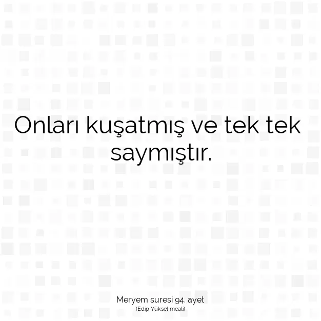 Ayetbul | Kuran Mealleri | Quran | Meryem suresi 94. ayet