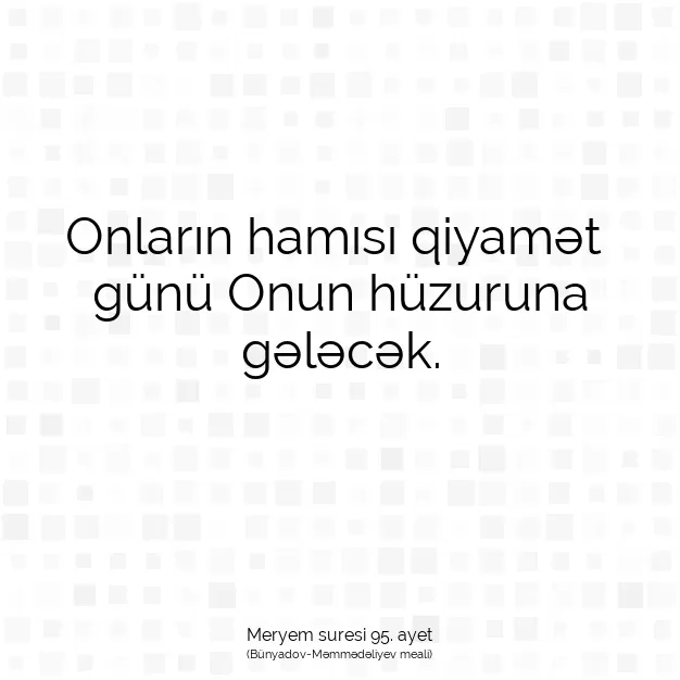 Ayetbul | Kuran Mealleri | Quran | Meryem suresi 95. ayet