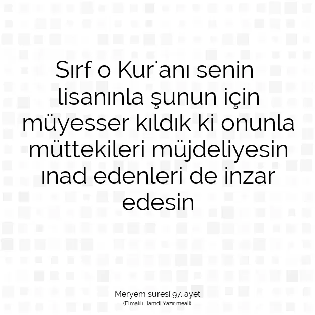 Ayetbul | Kuran Mealleri | Quran | Meryem suresi 97. ayet