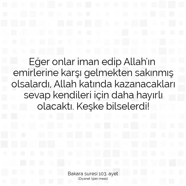 Ayetbul | Kuran Mealleri | Quran | Bakara suresi 103. ayet