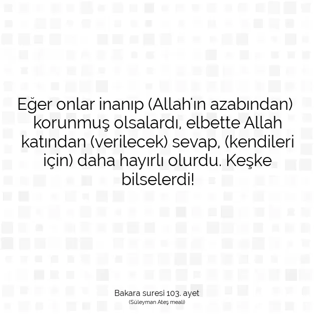 Ayetbul | Kuran Mealleri | Quran | Bakara suresi 103. ayet