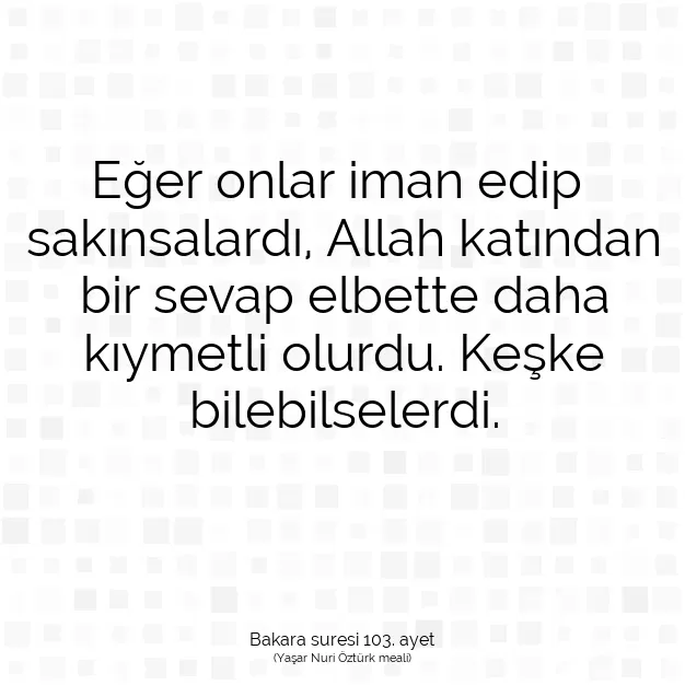 Ayetbul | Kuran Mealleri | Quran | Bakara suresi 103. ayet