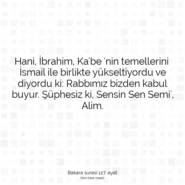 Ayetbul | Kuran Mealleri | Quran | Bakara suresi 127. ayet