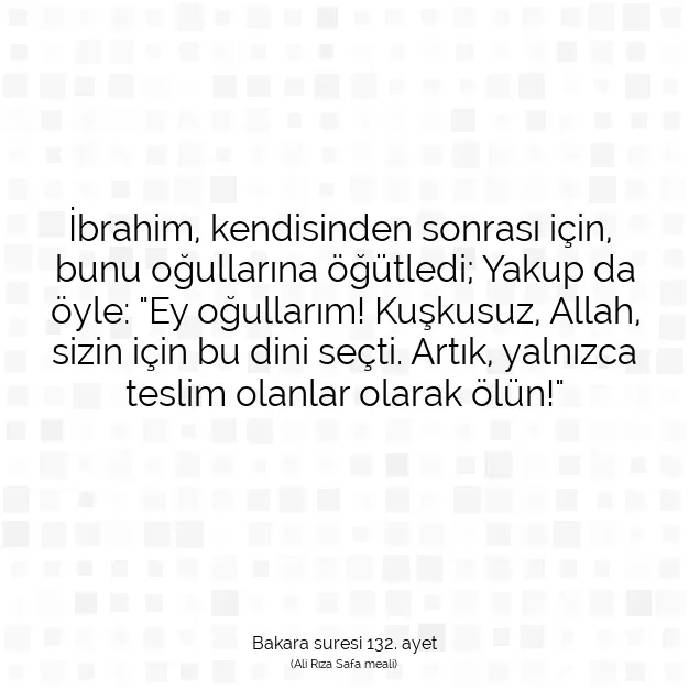 Ayetbul | Kuran Mealleri | Quran | Bakara suresi 132. ayet