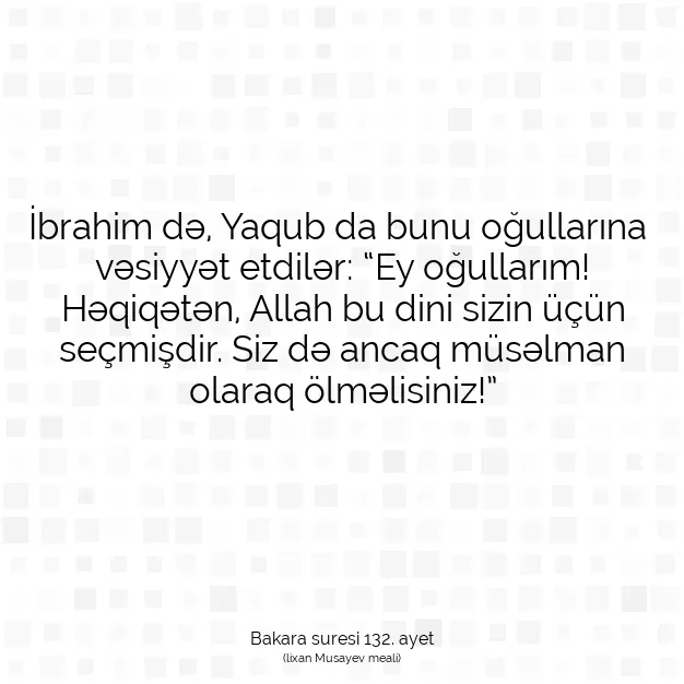 Ayetbul | Kuran Mealleri | Quran | Bakara suresi 132. ayet