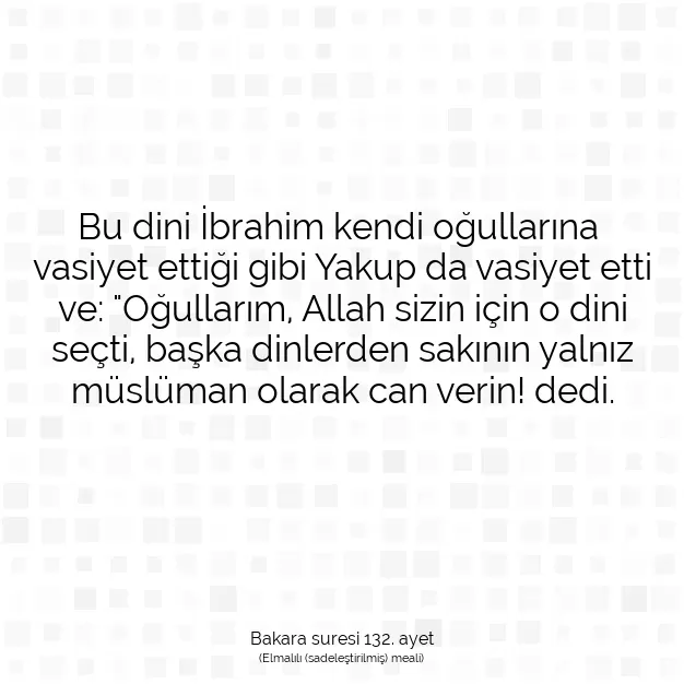 Ayetbul | Kuran Mealleri | Quran | Bakara suresi 132. ayet