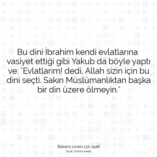 Ayetbul | Kuran Mealleri | Quran | Bakara suresi 132. ayet