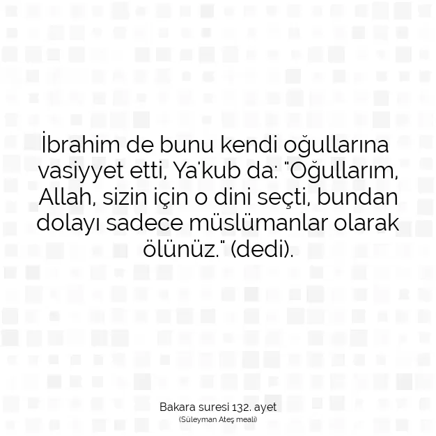 Ayetbul | Kuran Mealleri | Quran | Bakara suresi 132. ayet