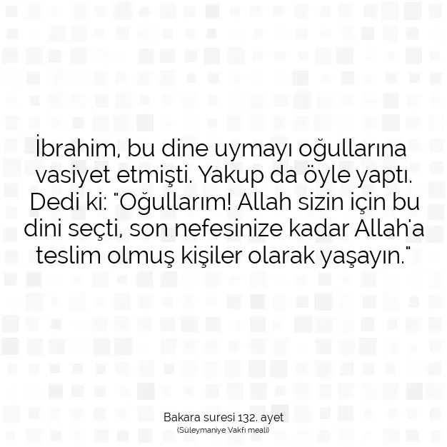 Ayetbul | Kuran Mealleri | Quran | Bakara suresi 132. ayet