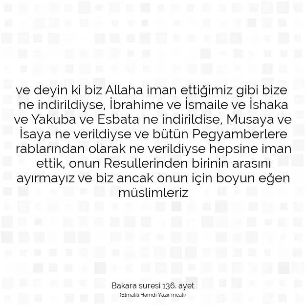 Ayetbul | Kuran Mealleri | Quran | Bakara suresi 136. ayet